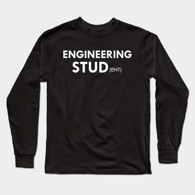 Engineering Stud (ent) Long Sleeve T-Shirt by KC Happy Shop